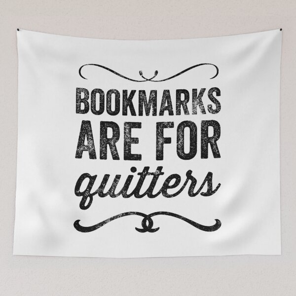 Item preview, Bookmarks are for quitters - funny reader designed and sold by Captain Mood.