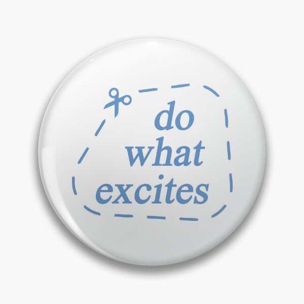 Item preview, do what excites merch logo designed and sold by mechova-jehla.