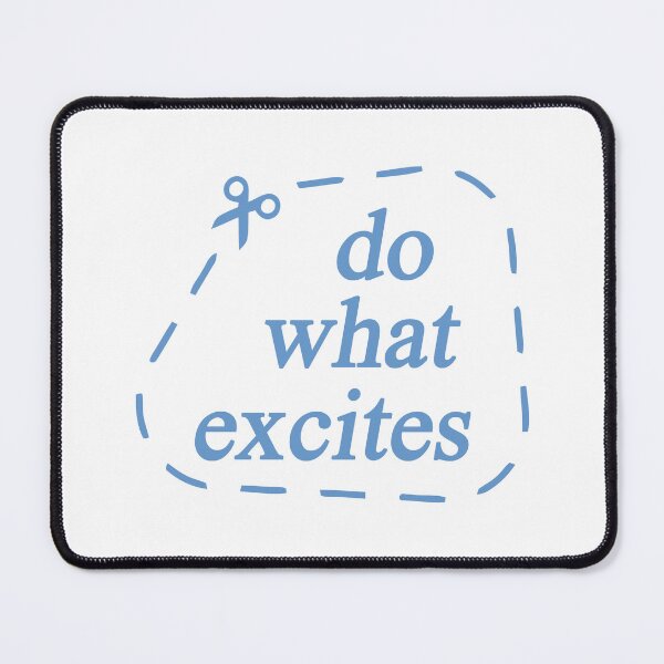 Item preview, do what excites merch logo designed and sold by mechova-jehla.