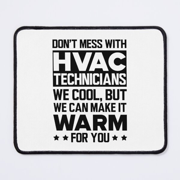 Item preview, HVAC - Don't mess with HVAC Technicians designed and sold by kchappyshop.
