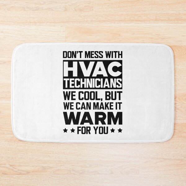 Item preview, HVAC - Don't mess with HVAC Technicians designed and sold by kchappyshop.
