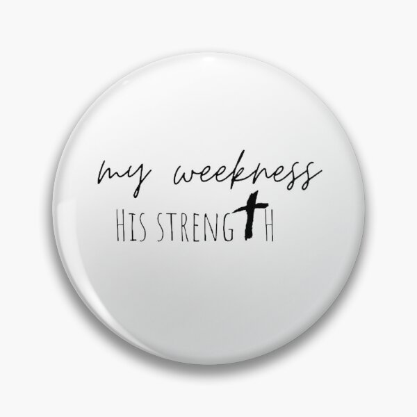 Item preview, My weakness His strength with cross black and white  designed and sold by Crazy-art-land.