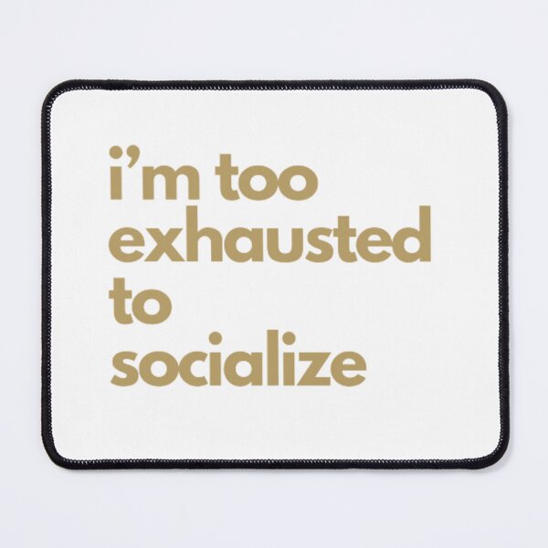 Item preview, i'm too exhausted to socialize designed and sold by audhdmuslimah.