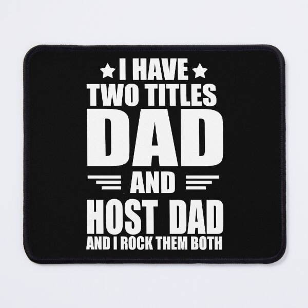 Item preview, I have two titles Dad and host dad proud profession funny job joke designed and sold by Alexaltay.
