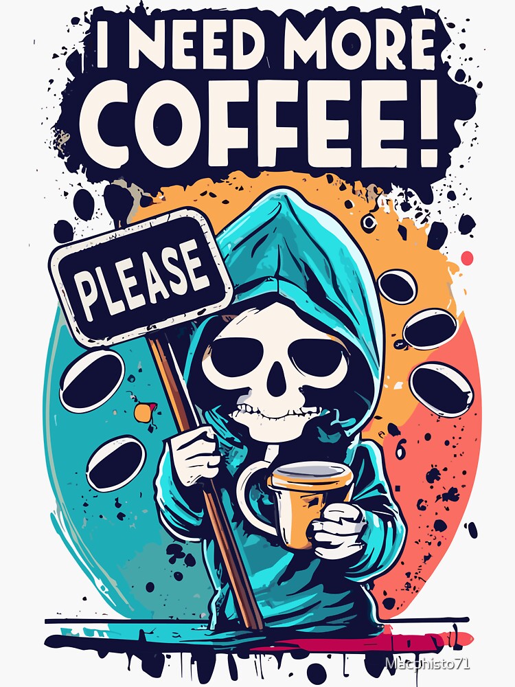 Skelett Totenkopf I NEED MORE COFFEE Kaffee Spruch | Sticker