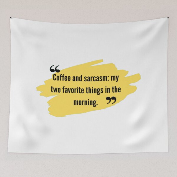 Item preview, funny qoutes | Coffee and sarcasm: my two favorite things in the morning. designed and sold by ArtsyElegance4U ⭐⭐⭐⭐⭐.