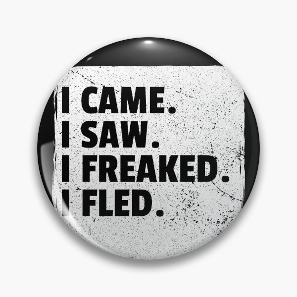 Item preview, I Came / I Saw / I Freaked / I Fled – Flyer designed and sold by SplendidThings.
