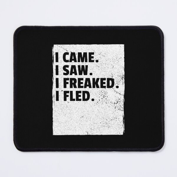 Item preview, I Came / I Saw / I Freaked / I Fled – Flyer designed and sold by SplendidThings.