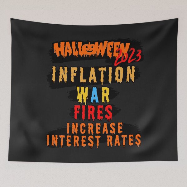 Item preview, Halloween 2023 Inflation War Fires Increase interest rates designed and sold by FreeMind-Design.