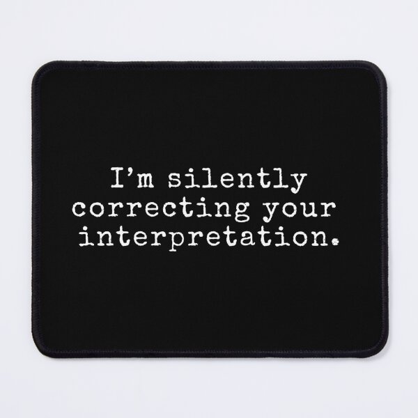 Item preview, I'm silently correcting your interpretation designed and sold by Neeshki.