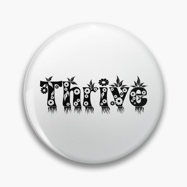 Item preview, Thrive Flower Themed Typography designed and sold by meganohm.