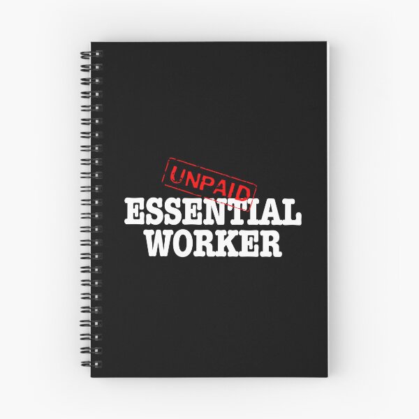 Item preview, Unpaid Essential Worker- white text designed and sold by AdventuresOy.