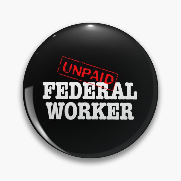Item preview, Unpaid Federal Worker- white text designed and sold by AdventuresOy.