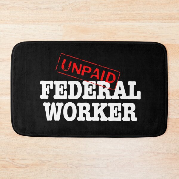 Item preview, Unpaid Federal Worker- white text designed and sold by AdventuresOy.
