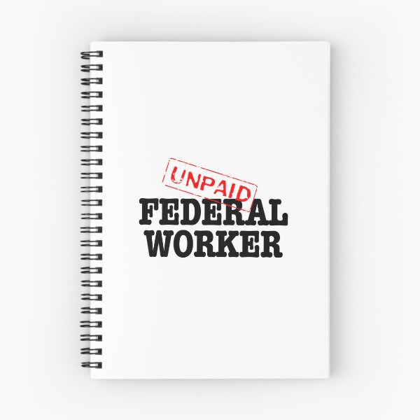Item preview, Unpaid Federal Worker- black text designed and sold by AdventuresOy.