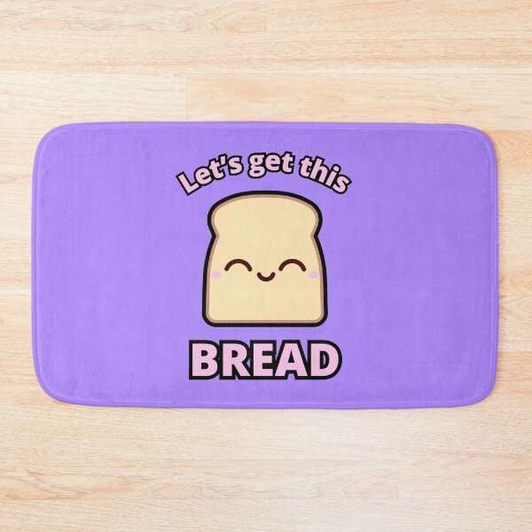 Item preview, Let's Get This Bread designed and sold by XenonQQ.