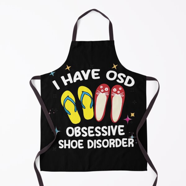 Item preview, I Have OSD Obsessive Shoe Disorder designed and sold by Audreycarro77.