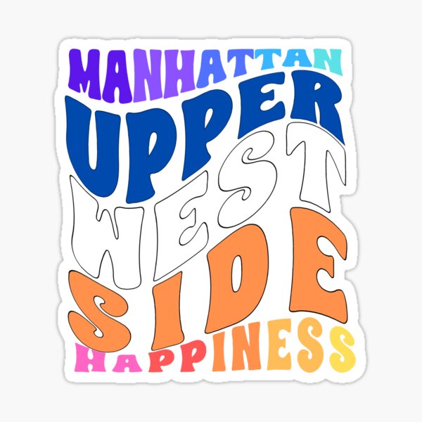 Item preview, Manhattan Upper West Side Happiness designed and sold by netfires.