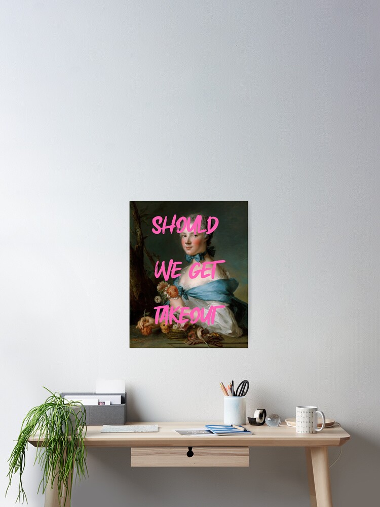 Should We Get Takeout Quirky Renaissance Painting Poster