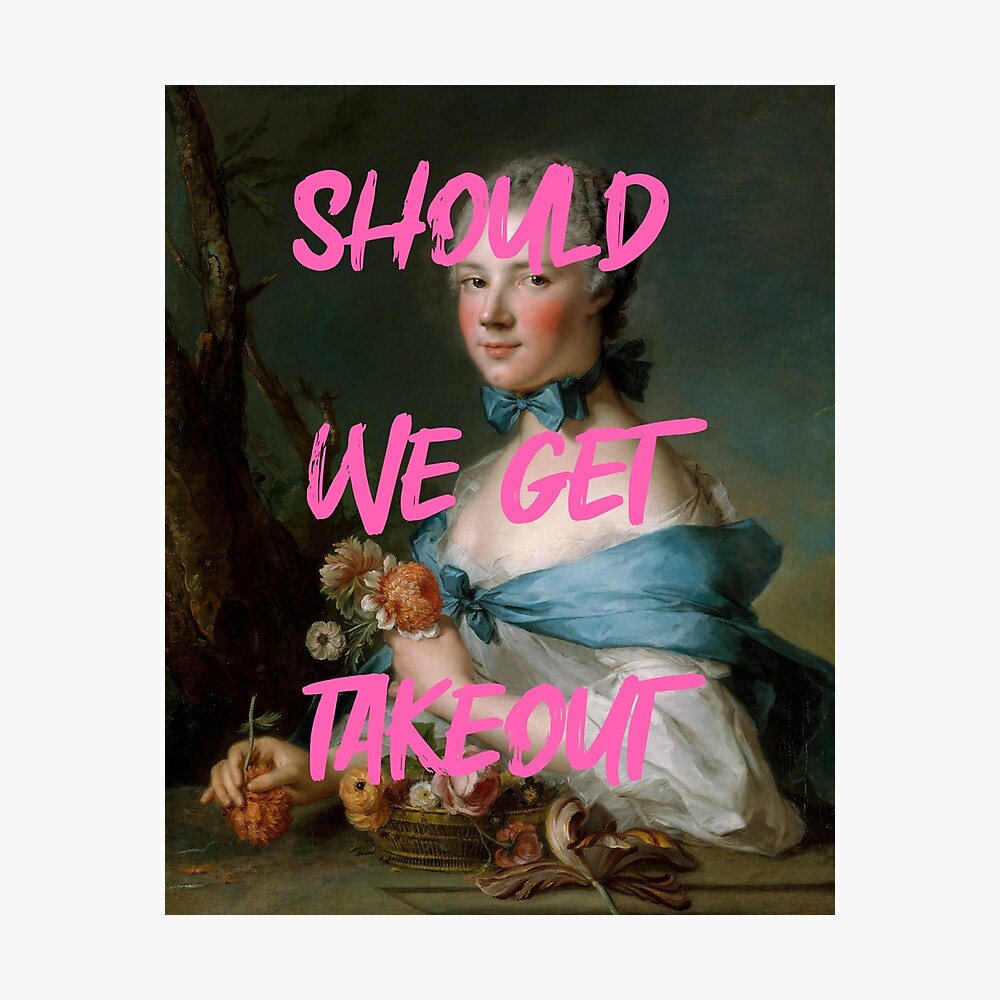 Should We Get Takeout Quirky Renaissance Painting Poster