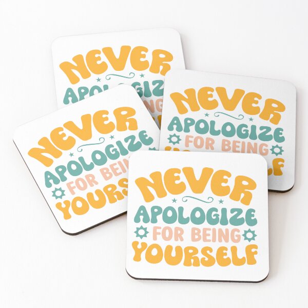 Item preview, Never Apologize For Being Yourself  designed and sold by Lucy Merch.