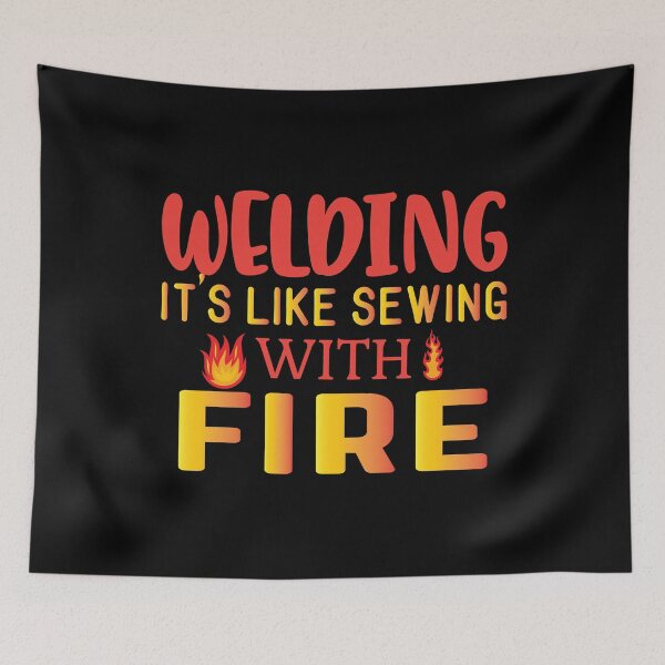 Item preview, Welding is like Sewing with FIRE designed and sold by Jandsgraphics.