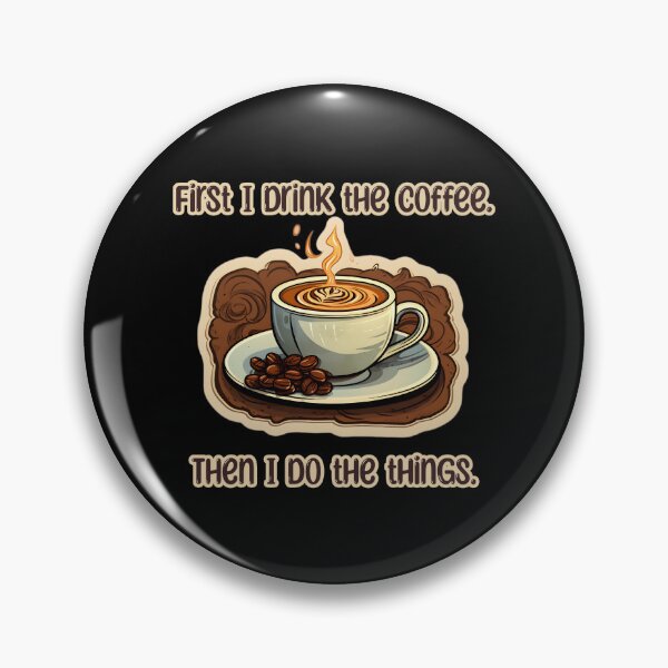 Item preview, First I Drink The Coffee Retro Style designed and sold by DafraDesign.