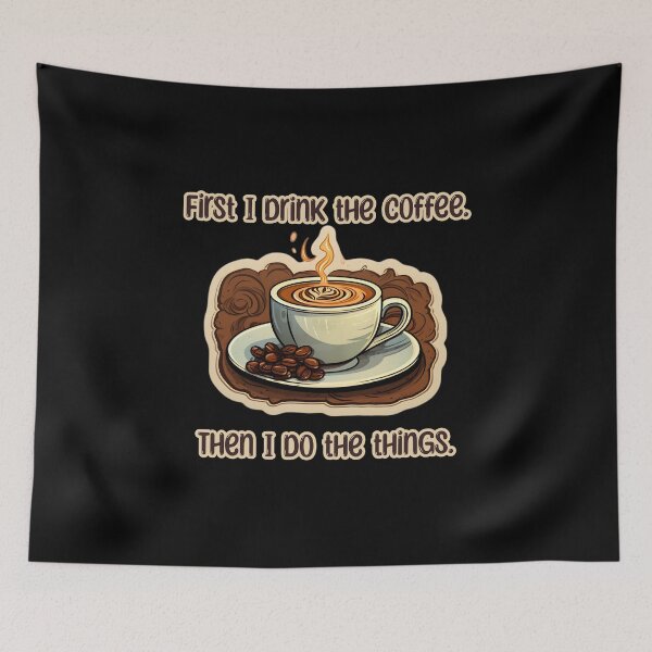 Item preview, First I Drink The Coffee Retro Style designed and sold by DafraDesign.