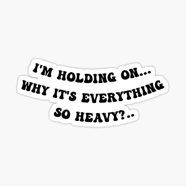 Item preview, Why it's everything so heavy / LP heavy designed and sold by Starlightdesing.
