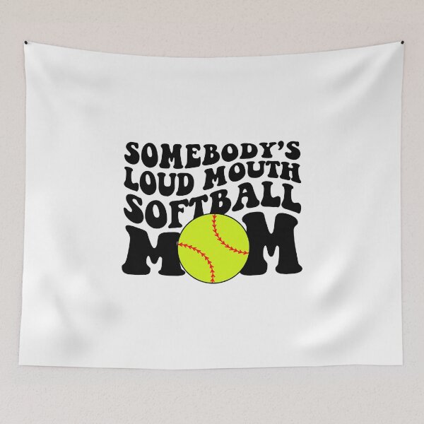 Item preview, Some Kid's Loud Mouth Softball Mom designed and sold by bgbaker.