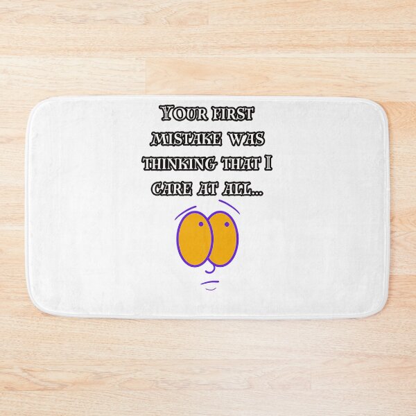 Item preview, Your first mistake designed and sold by Toph Moses.