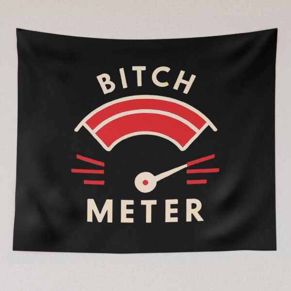 Item preview, Bitch Meter designed and sold by BuxomBabe21.