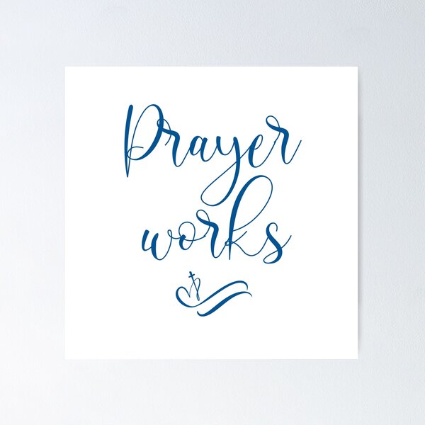 Prayer works