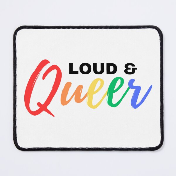 Item preview, Loud & Queer designed and sold by KinkShoppe.