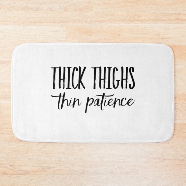 Item preview, Thighs Thin Patience  designed and sold by RiseandShineTee.