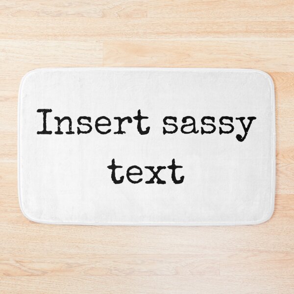 Item preview, Insert sassy text. Sassy pins, sticker, T-shirt designed and sold by Stocksjohn.