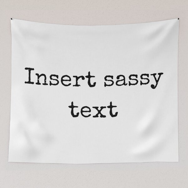 Item preview, Insert sassy text. Sassy pins, sticker, T-shirt designed and sold by Stocksjohn.