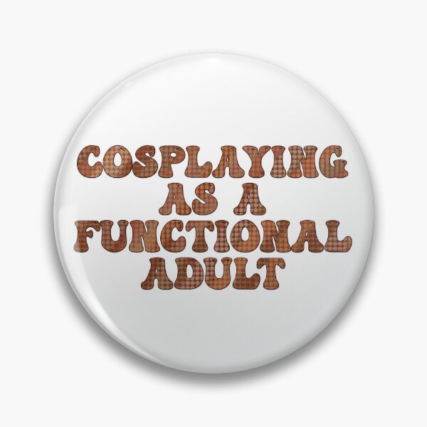 Item preview, Hacer cosplay como un adulto funcional - Groovy designed and sold by SiriuslyShawni.