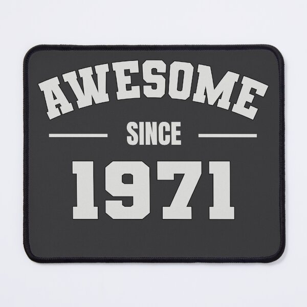 Item preview, AWESOME Since 1971 - Perfect Gift for Folks Born 1971 designed and sold by Amazing Arts Designs.