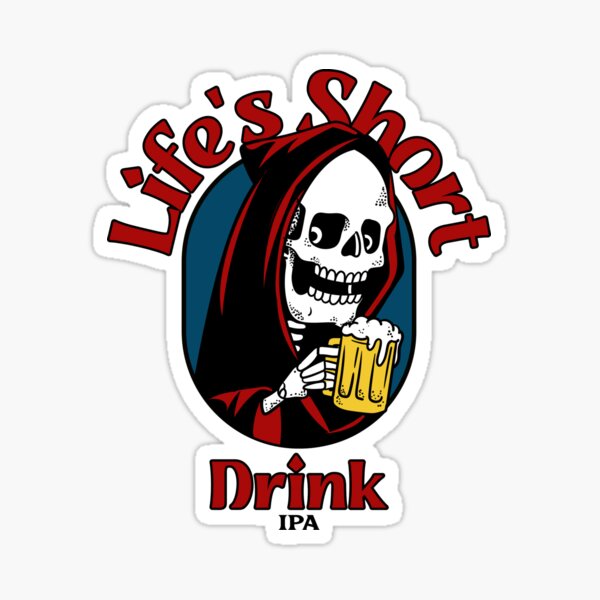 Item preview, Life's Short Drink IPA t-shirt, funny IPA sayings designed and sold by 1PartyDrip.