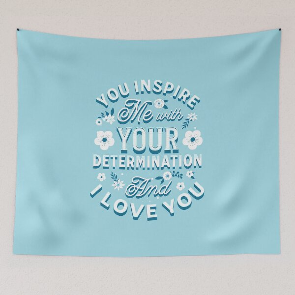 Item preview, You Inspire Me With Your Determination And I Love You designed and sold by peony-design.