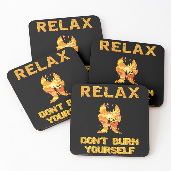 Item preview, Relax don't burn yourself designed and sold by Arrain.