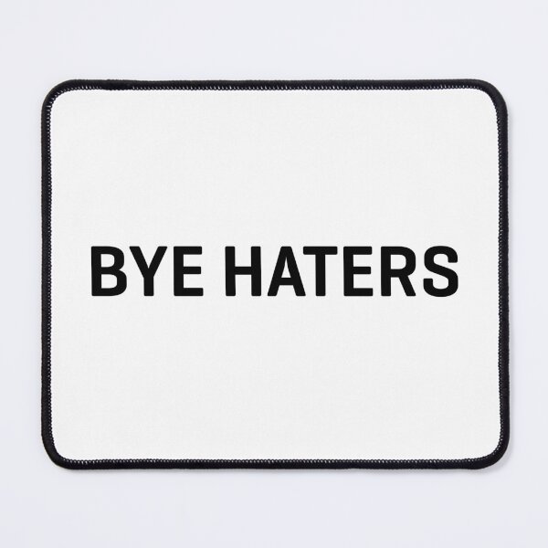 Item preview, BYE HATERS designed and sold by LF Store.