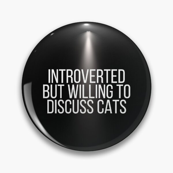 Item preview, Introverted But Willing To Discuss Cats designed and sold by Echo Aesthetics.