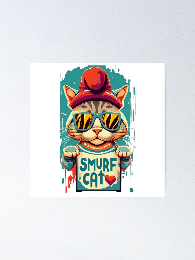 Smurf Cat Collection 9 #smurfcat Poster for Sale by Propc