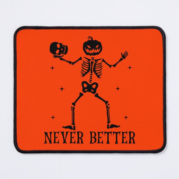 Item preview, Never Better Funny Skeleton Halloween Costume Men Women T-shirt designed and sold by KGN  CREATIVITY.