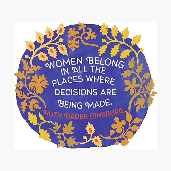 Item preview, Women Belong In All The Places Where Decisions Are Being Made, Ruth Bader Ginsburg designed and sold by fabfeminist.