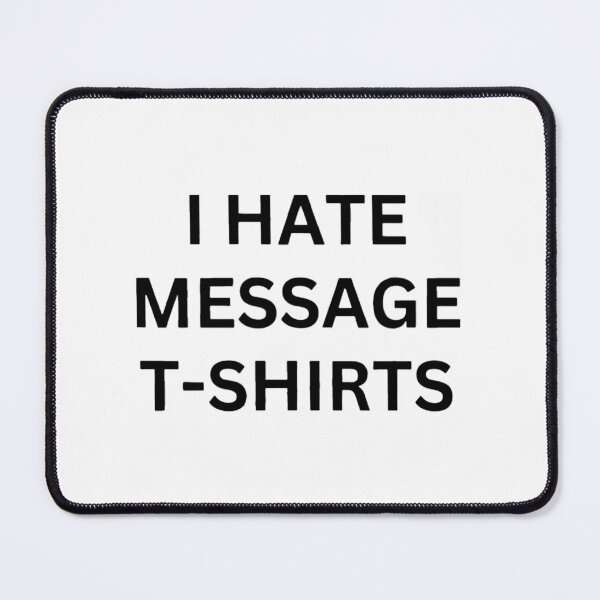 Item preview, I Hate Message designed and sold by yolanaverisca.