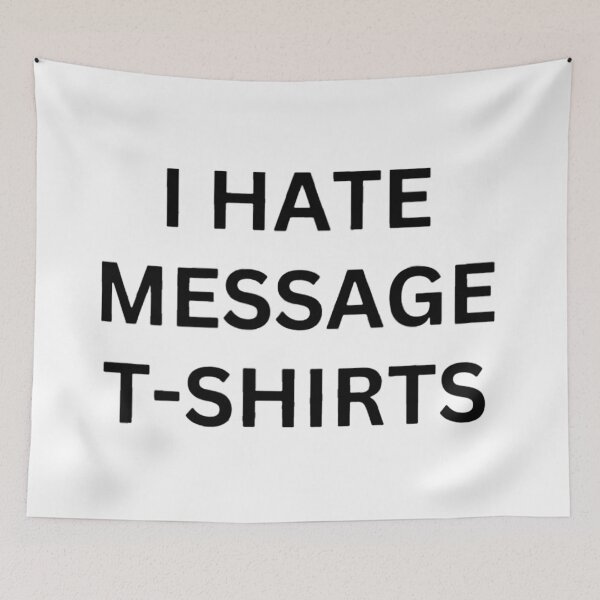 Item preview, I Hate Message designed and sold by yolanaverisca.