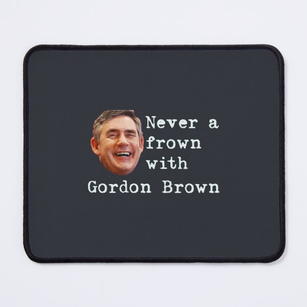 Item preview, Never a frown with Gordon Brown F  designed and sold by zaakhi.
